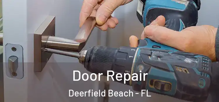 Door Repair Deerfield Beach - FL