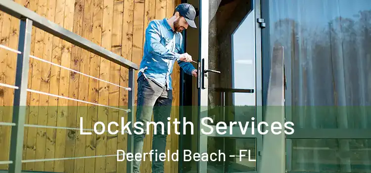  Locksmith Services Deerfield Beach - FL