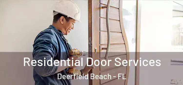 Residential Door Services Deerfield Beach - FL